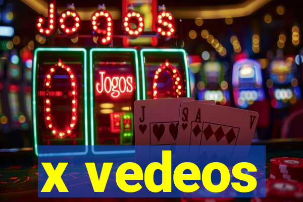 x vedeos